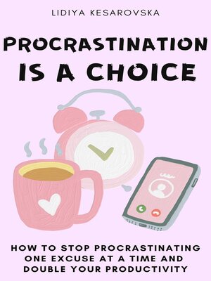 cover image of Procrastination is a Choice